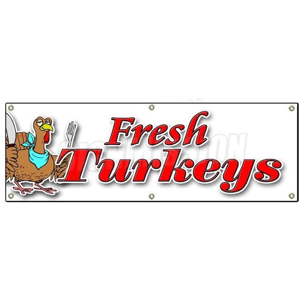 Signmission FRESH TURKEYS BANNER SIGN free range farm holiday plump organic no chemical B-72 Fresh Turkeys - main